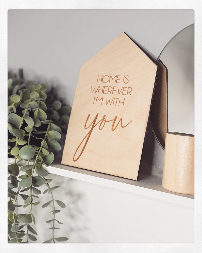 Home is Wherever I'm With You Wall Hanging Plaque