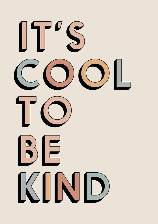 It's Cool to be Kind Print - DOWNLOAD
